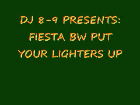 DJ 8-9 PRESENTS: FEISTA BW PUT YOUR LIGHTERS UP.wmv