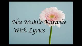 Nee Mukilo | Karaoke with lyrics | Uyare | HD Quality
