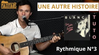 ðbb¸ Une Autre Histoire - Gy©rard Blanc | Tuto Guitare Rythmique Facile ðbb¶