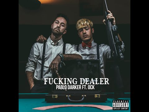 Pablo Darker - FUCKING DEALER (Ft. Ock) [Videoclip Oficial]