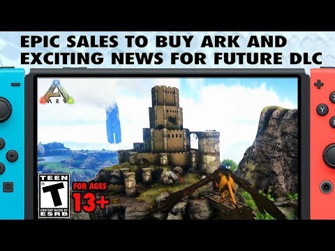 Epic Sales to Buy Ark & Preview the Ark Switch Expansions! - The Ark Switch Survival Guide
