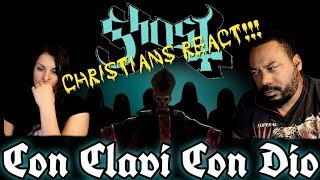 Christians React GHOST BC Con Clavi Con Dio!!!