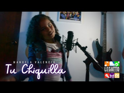 MANUELA VALENCIA - TU CHIQUILLA (COVER)