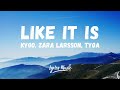 Kygo Zara Larsson Tyga Like It Is Ly