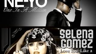 Ne-Yo vs. Selena Gomez - One In a Million Love Song