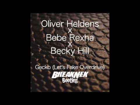Oliver Heldens x Bebe Rexha x Becky Hill - Gecko (Let's Fake Overdrive) [BreakNek Bootleg]