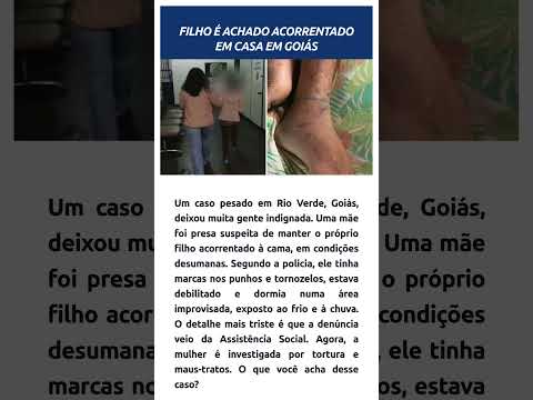 "Filho é Achado Acorrentado em Casa em Goiás"  #shortsfeed  #shortsviral   #news