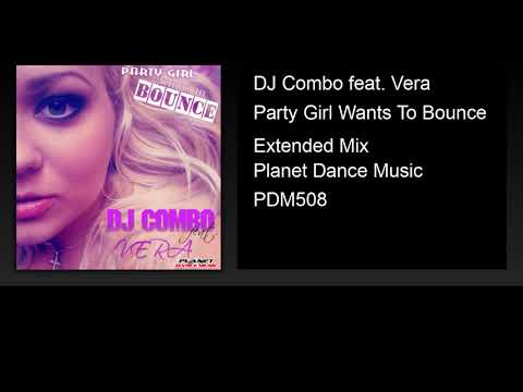 DJ Combo feat. Vera - Party Girl Wants To Bounce (Extended Mix)