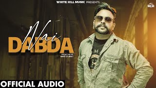 Nai Dabda (Waves Of Heart) (Full Audio) thumbnail