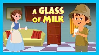 A GLASS OF MILK  ENGLISH ANIMATED STORIES FOR KIDS