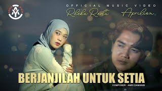 Download lagu Rheka Restu feat. Aprilian - Berjanjilah Untuk Setia mp3