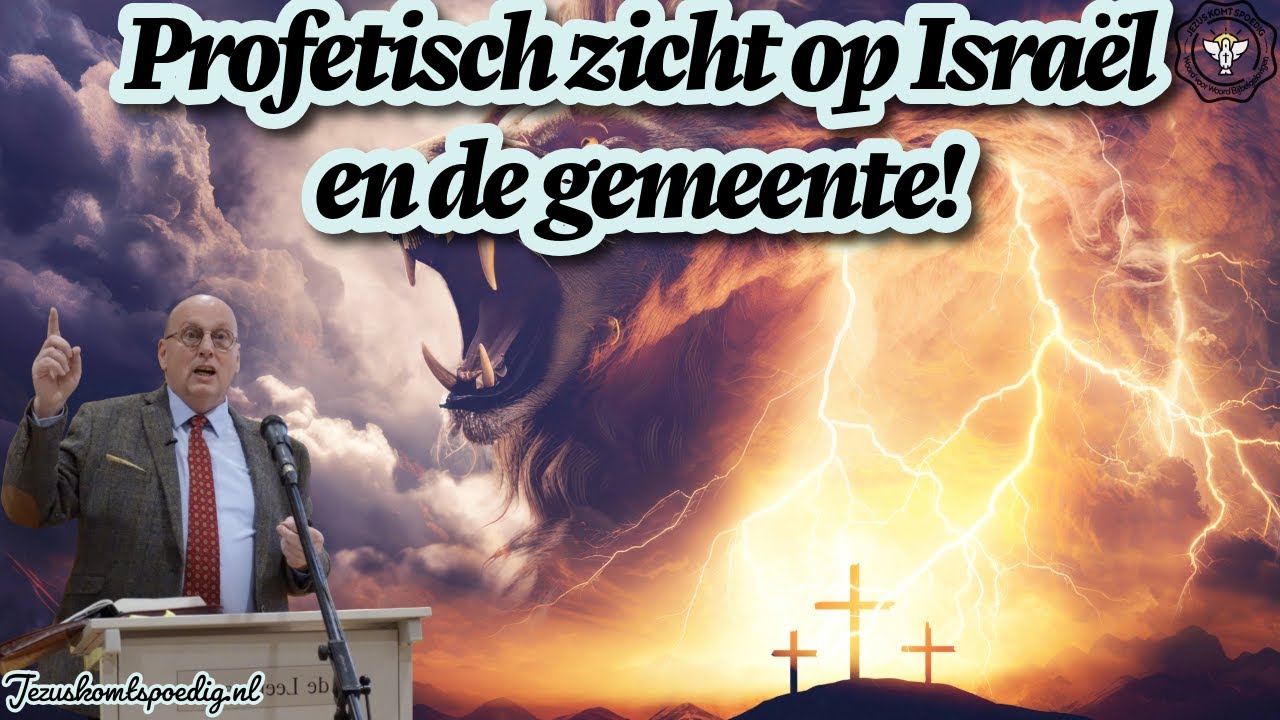 Profetisch zicht op Israël en de gemeente!