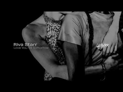 Riva Starr - Love You Till Tomorrow (Extended Mix)