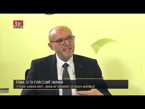 Si ta forcojmë imanin - Adnan ef. Arifi