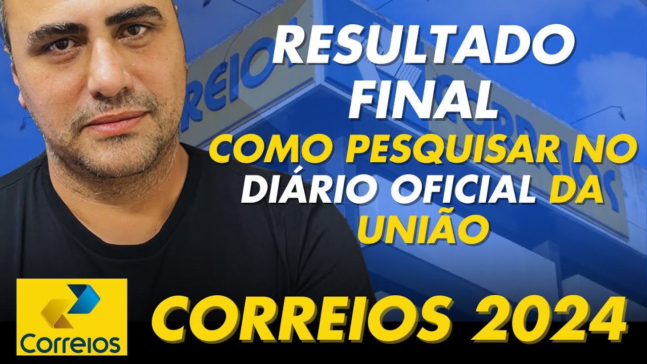 Como consultar RESULTADO FINAL DOS CORREIOS 2024 no diário oficial