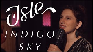Isle - Indigo Sky video
