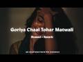 Goriya Chaal Tohar Matwali Slowed Reverb Pawan Singh Bhojpuri Song Dj MK King Japla