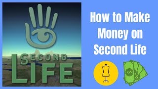 How to Make Money on Second Life - Make and Sell Stuff