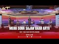 Mera Sona Sajan Ghar Aaya Sukhwinder Singh Live Performance ACT 2023 Ajivasan Music Academy