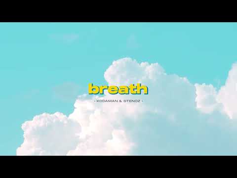 Stenoz X Kodaman - Breath
