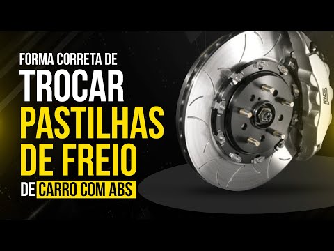 Forma correta de trocar pastilhas de freio de carro com ABS