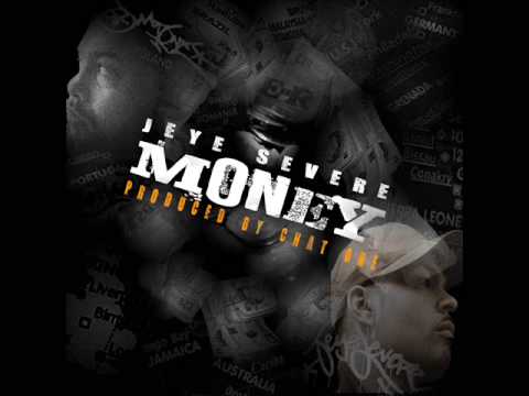 JEYE SEVERE - MONEY (Produced by Chat One)