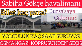 SABİHA GÖKÇE HAVALİMANI'NDAN BURSAYA NASIL GİDERİM