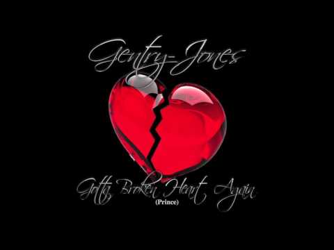 Gentry-Jones does Prince's GOTTA BROKEN HEART AGAIN