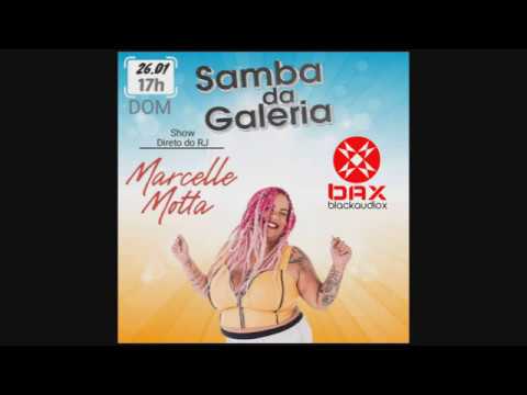 MARCELLE MOTTA NO SAMBA DA GALERIA