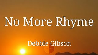 No More Rhyme (Lyrics) Debbie Gibson @LYRICS STREET #lyrics #debbiegibson #nomorerhyme #90s