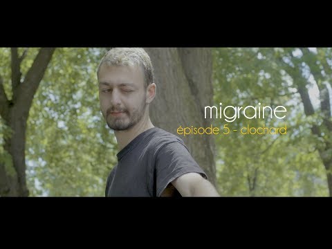 Migraine | Épsode 5 - Clochard | Roman Frayssinet