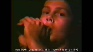 Acid Bath - Jezebel | Live Baton Rouge, La 1993