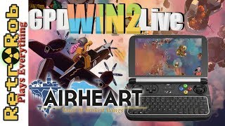 GPD Win 2  Live: Airheart -- The Roguelite of the Skies!