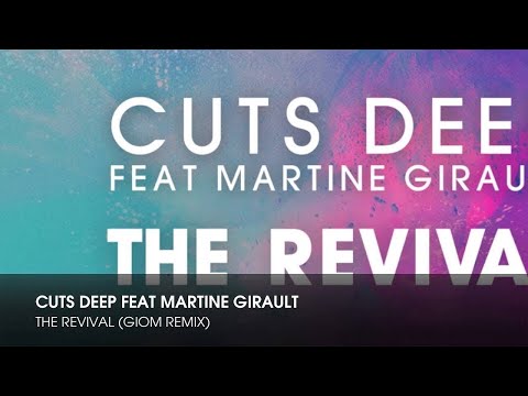 Cuts Deep feat Martine Girault - The Revival (Giom Remix)