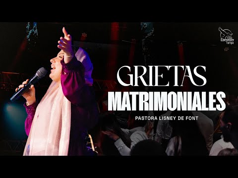 Pastora Lisney de Font - Grietas Matrimoniales