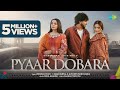 Pyaar Dobara | Zeeshan Khan | Sara Gurpal | Gunveen Manchanda | Ripul | Sharad | Saregama Originals