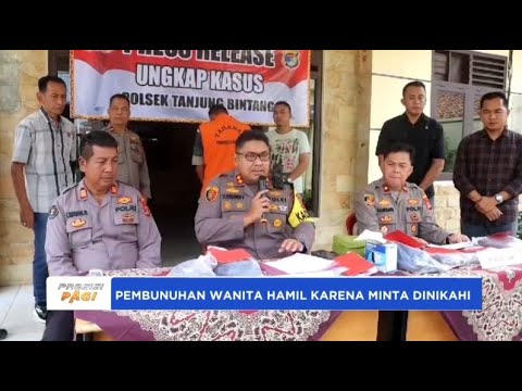 PEMBUNUHAN WANITA HAMIL KARENA MINTA DINIKAHI