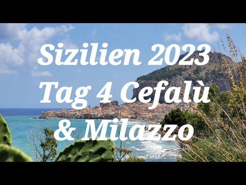 Sizilien 2023 Tag 4 - Cefalù & Milazzo