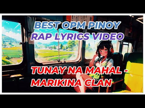 Tunay Na Mahal - Marikina Clan - Top Best OPM Rap Tagalog Lyrics Video Trend 2024