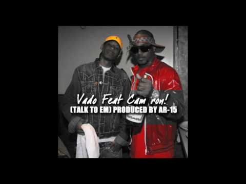 VADO FEAT CAM'RON (TALK TO EM) PROD BY AR-15 MUSIK