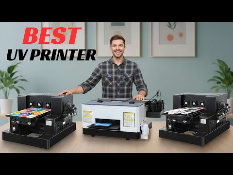Best UV Printer 2025 [Watch Before Buy]