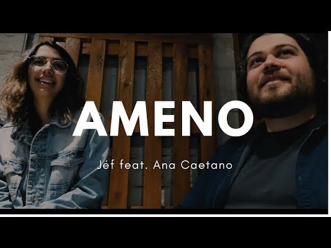 Jéf - Ameno feat. Ana Caetano