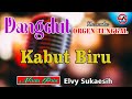 Kabut Biru Elvy Sukaesih Karaoke Nada Pria Dangdut Orgen Tunggal