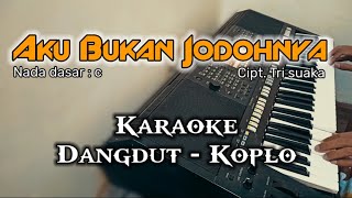 Download lagu AKU BUKAN JODOHNYA (Tri suaka) - Karaoke dangdut koplo version mp3 Download lagu AKU BUKAN JODOHNYA (Tri suaka) - Karaoke dangdut koplo version mp3