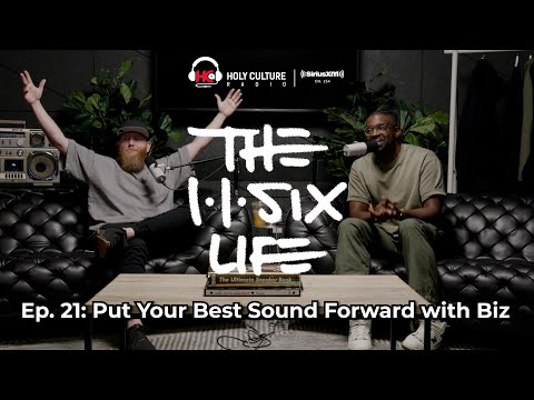 The 116 Life Ep. 21 - Put Your Best Sound Forward with Biz
