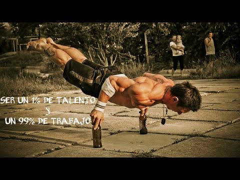 Motivación CALISTENIA | SER UN 1% DE TALENTO Y UN 99% DE TRABAJO