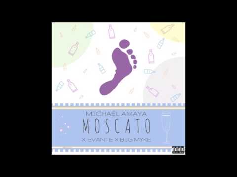 Michael Amaya Feat. Evante & Big Myke - Moscato (New R&B Music)