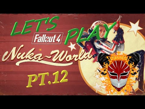 Fallout 4 Nuka World Pt.12: Return To The Fun House