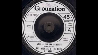 Ras Michael &amp; The Sons Of Negus - None A Jah Jah Children