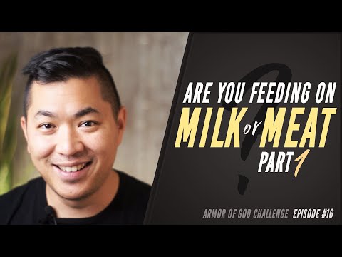 "Milk vs Strong Meat" Explained (or What is the Key to Christian Maturity?) AOG16